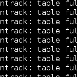 nf_conntrack: table full, dropping packet